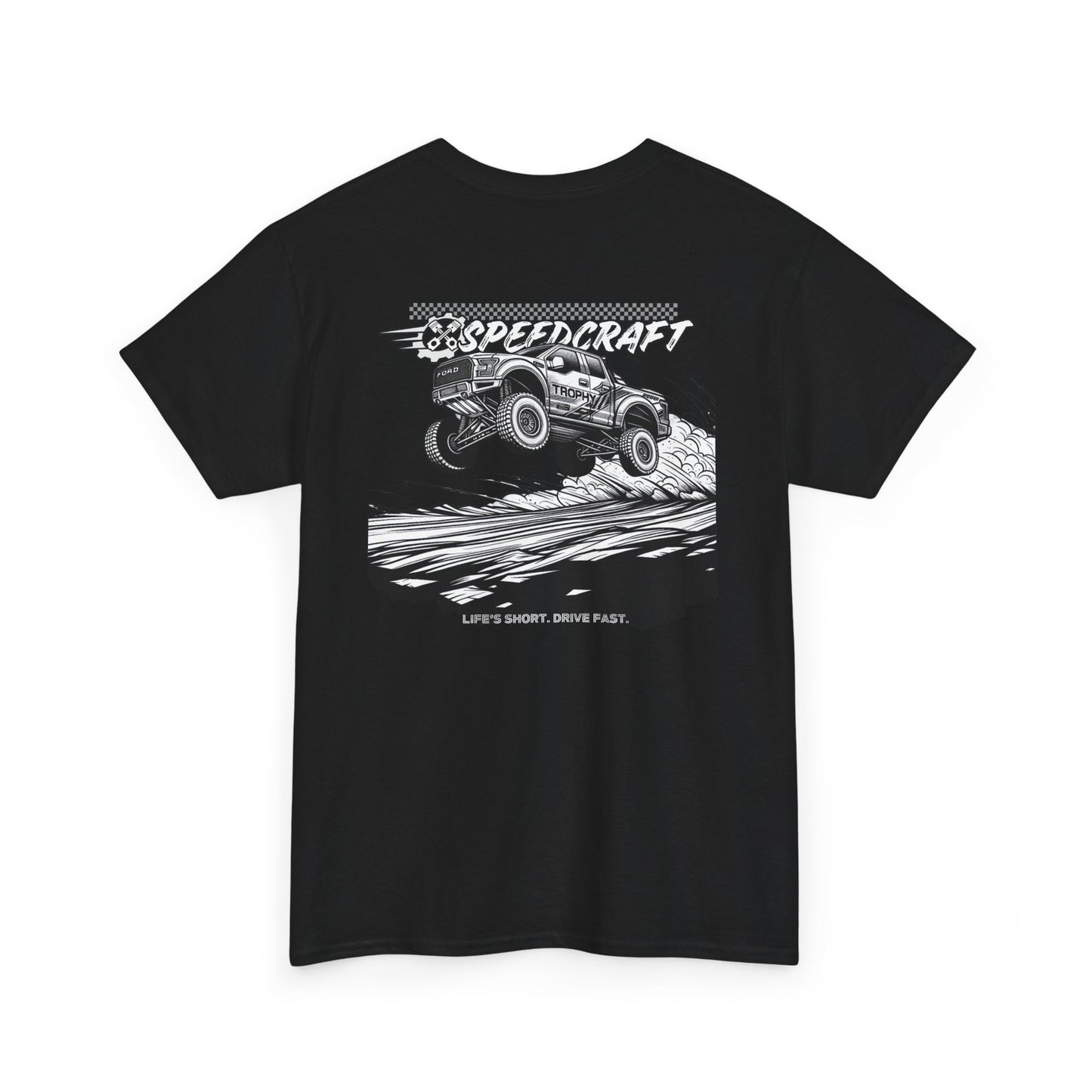 Off-Road Trophy Truck Inspired Racing T-Shirt | Life's Short. Drive Fast.
