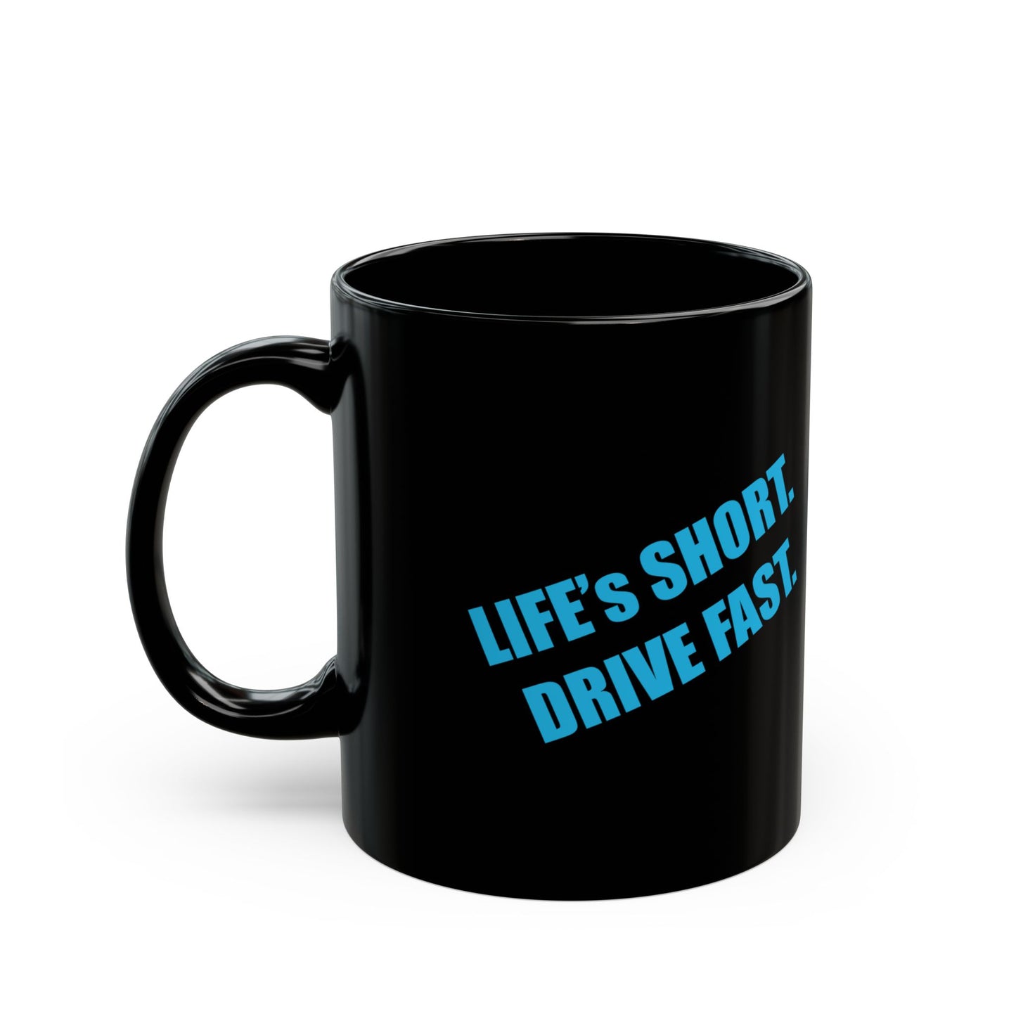 Life's Short. Drive Fast. Speedcraft Garage Black Coffee Mug (11oz)